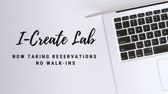 Read more about the article I-Create Lab Now Taking Reservations