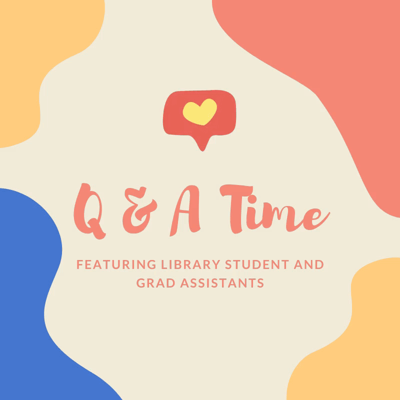 Read more about the article Q&A with a Library Student Assistant & Graduate Assistant