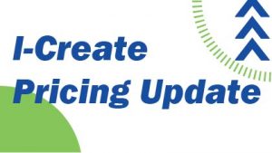 Read more about the article I-Create Pricing Update