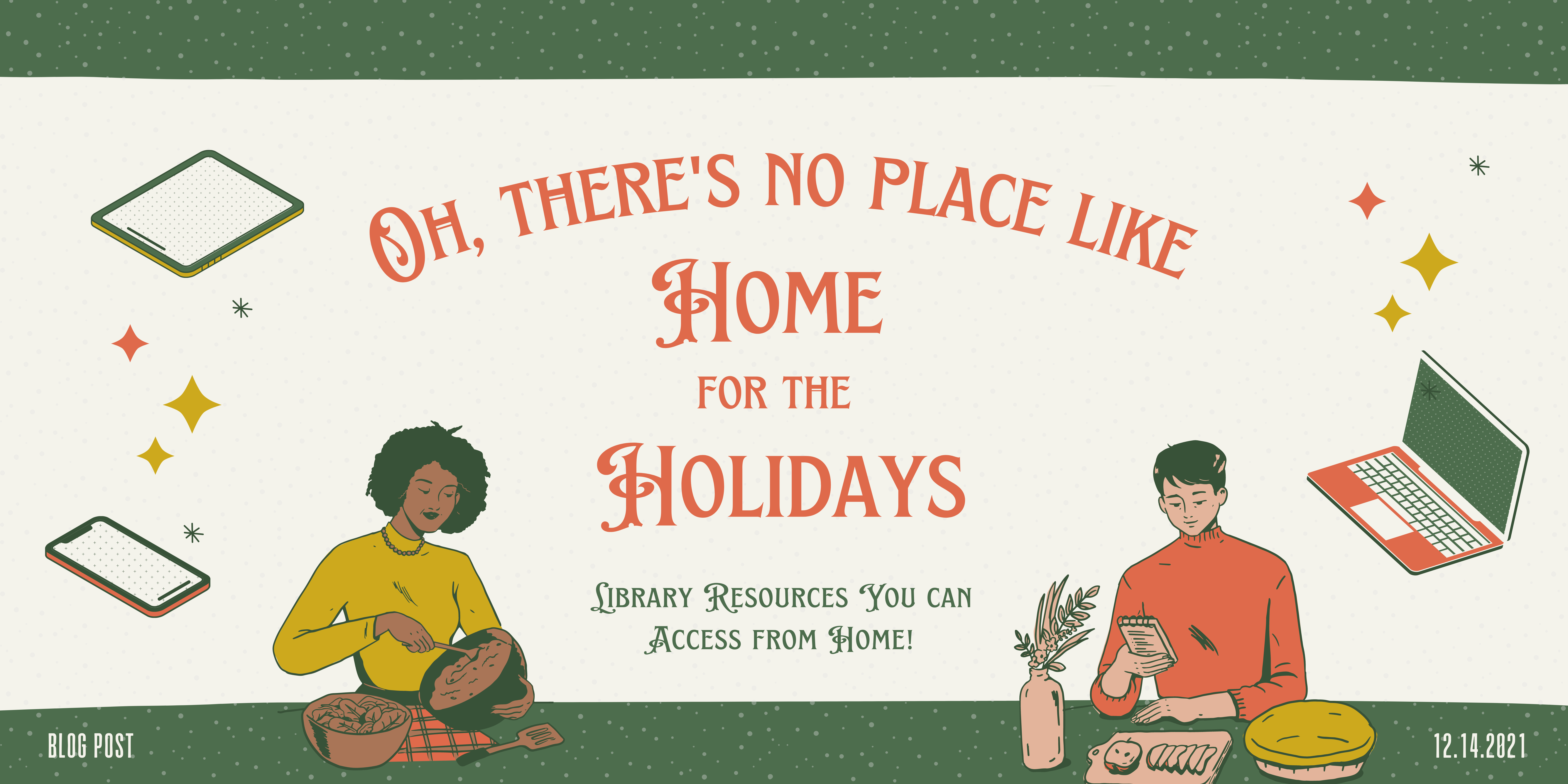 Read more about the article Oh, There’s No Place Like Home for the Holidays: At-Home Library Resources!
