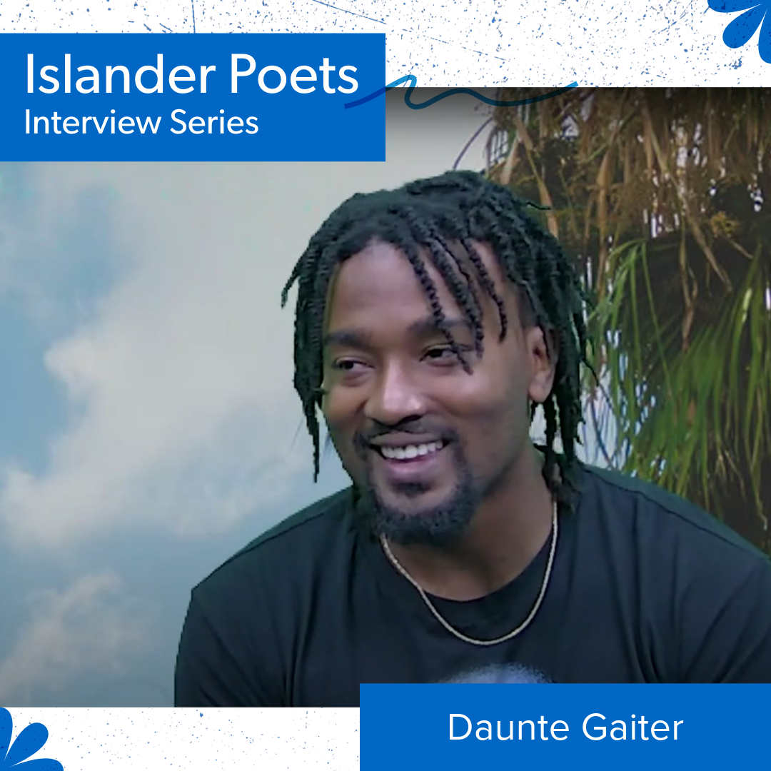 Read more about the article Islander Poets Interview Series – Daunte Gaiter